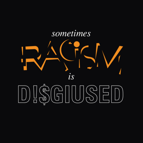 disguised racism