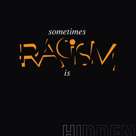 hidden racism